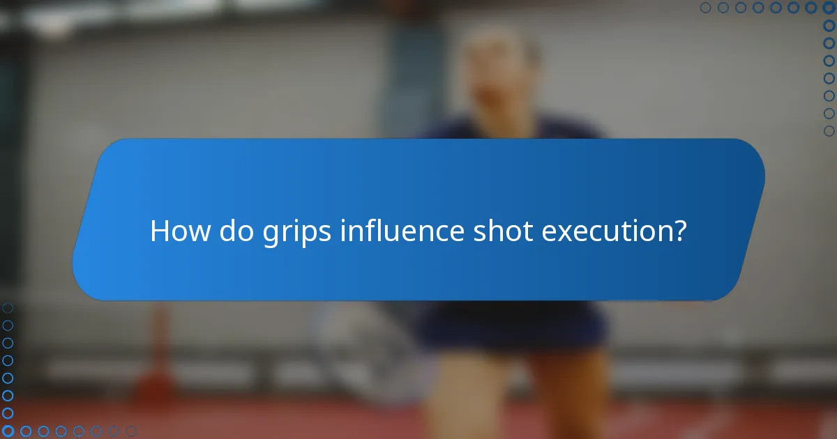 How do grips influence shot execution?