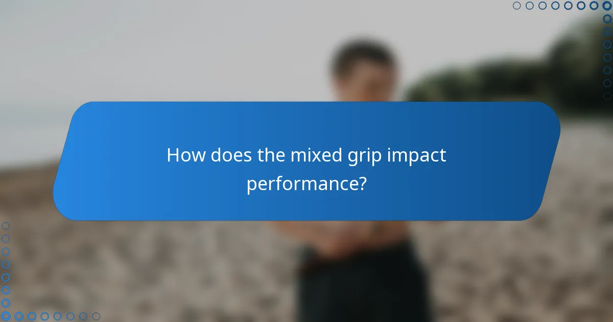 How does the mixed grip impact performance?